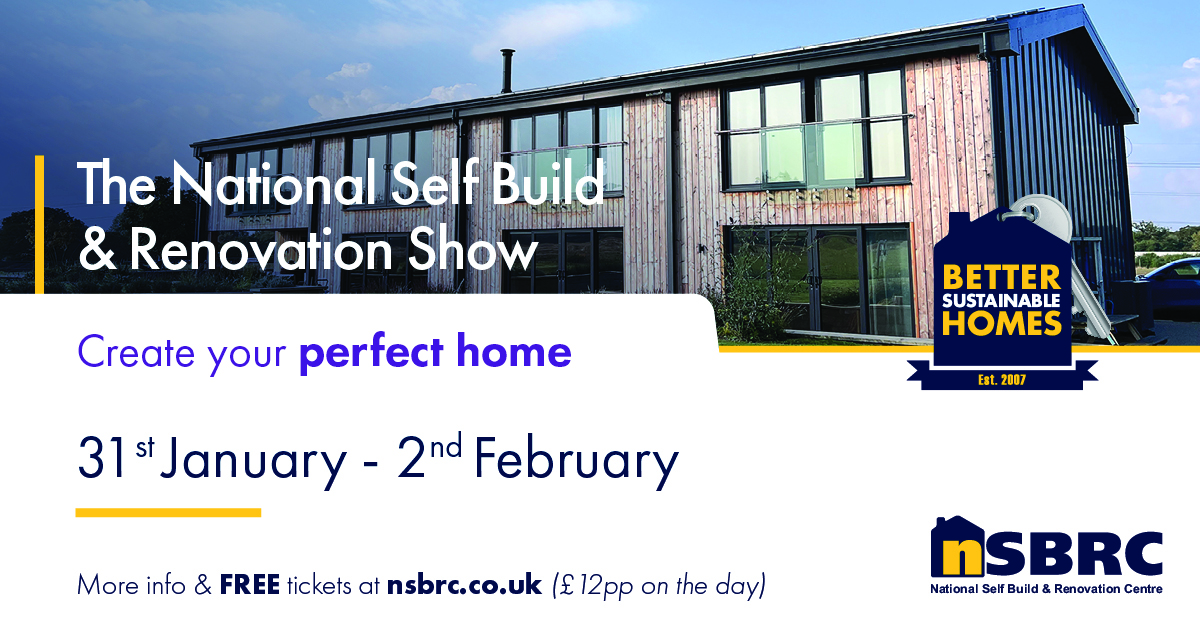 The National Self Build and Renovation Show. 31st January to 2nd February 2025